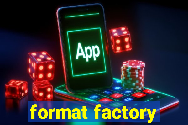 format factory